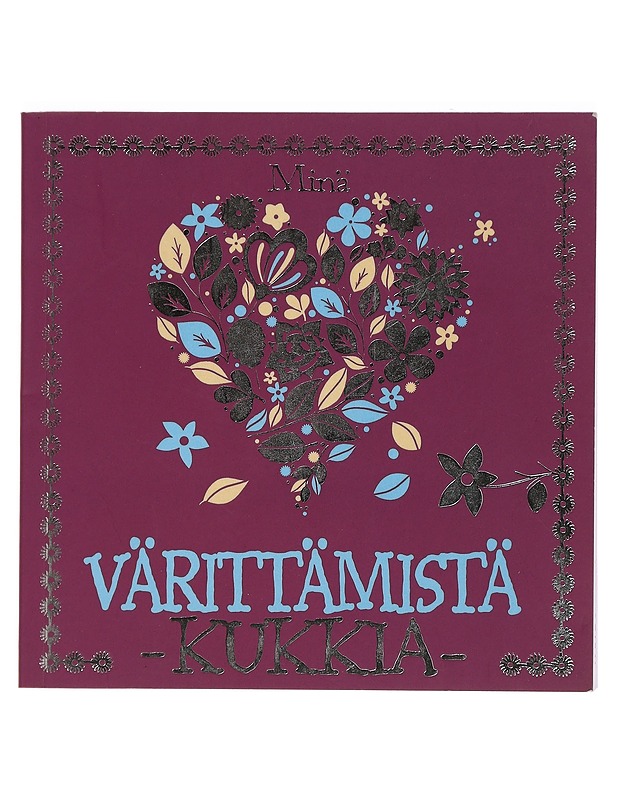 VÄRITTÄMISTÄ KUKKIA - Harrastekirjat - 10105465125 - 0