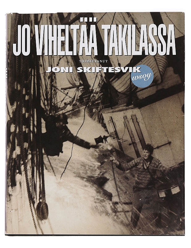 Jo viheltää takilassa - Skiftesvik, Joni - Romaanit ja novellit - 10105465130 - 0