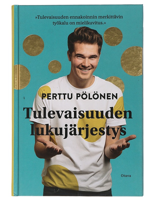 Tulevaisuuden lukujärjestys - Perttu Pölönen - Tietokirjat ja oppaat - 10105465140 - 0