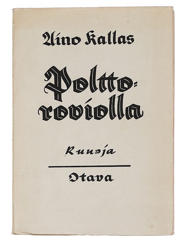 Poltto roviolla: runoja Aino Kallas - Runot ja näytelmät - 10105465160 - 0