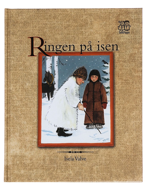 Ringen på isen : berättelsen om biskop Henrik och bonden Lalli - Valve, Isela - Romaanit ja novellit - 10105465190 - 0