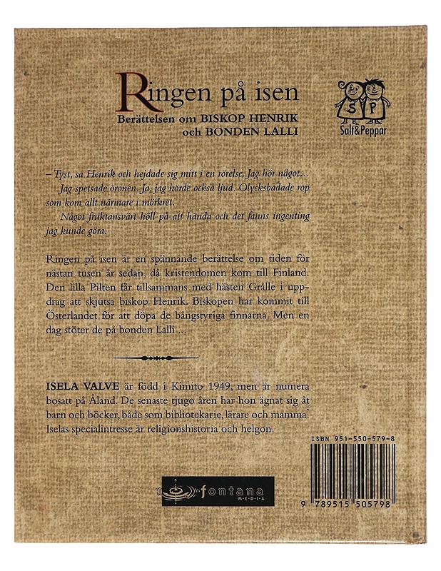 Ringen på isen : berättelsen om biskop Henrik och bonden Lalli - Valve, Isela - Romaanit ja novellit - 10105465190 - 1