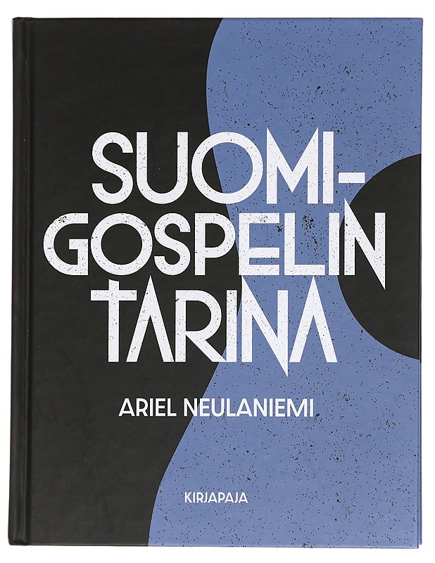Suomigospelin tarina - Ariel Neulaniemi - Elämäkerrat ja muistelmat - 10105465201 - 0