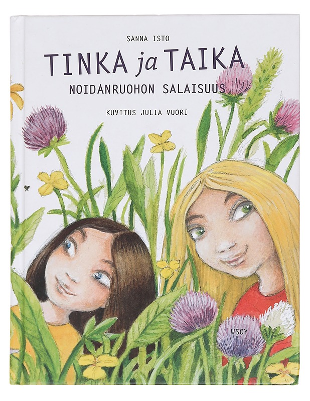 Tinka ja Taika : noidanruohon salaisuus - Isto, Sanna - Lastenkirjat - 10105465206 - 0