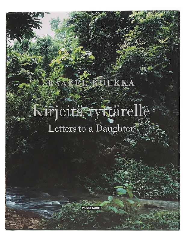 Kirjeitä tyttärelle - Kuukka, Raakel - Taide- ja kulttuurikirjat - 10105465231 - 0
