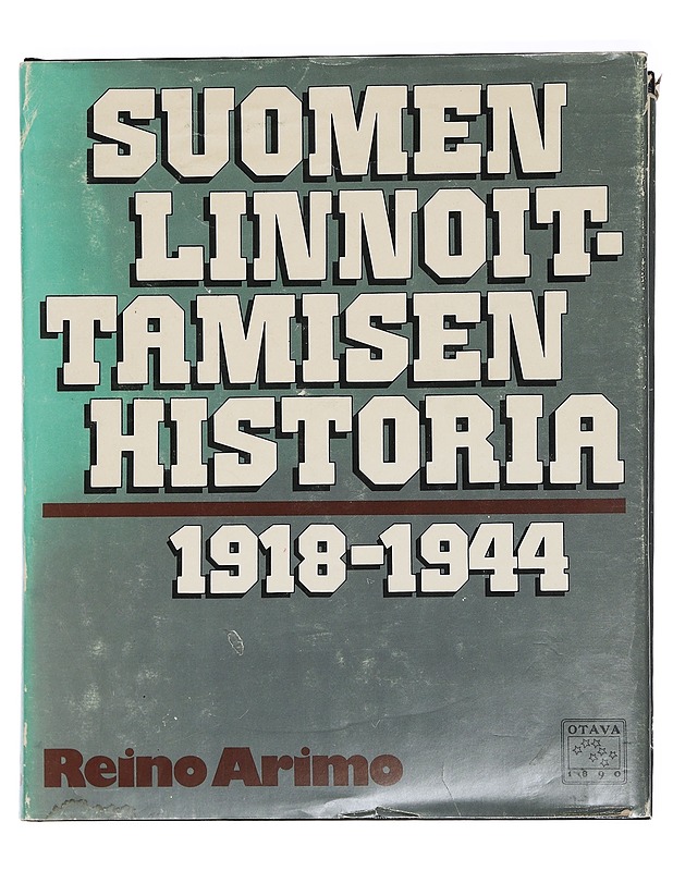 Suomen linnoittamisen historia 1918-1944 - Reino Arimo - Historiakirjat - 10105465303 - 0