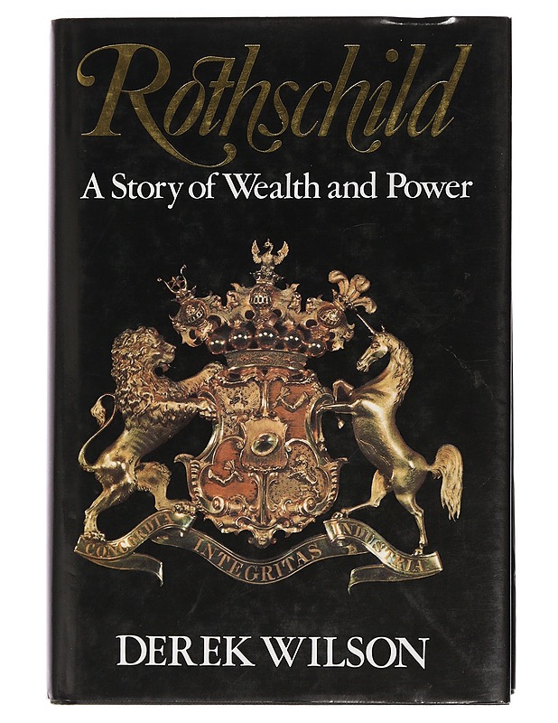 Rothschild. A Story of Wealth and Power - Derek Wilson - Tietokirjat ja oppaat - 10105465317 - 0