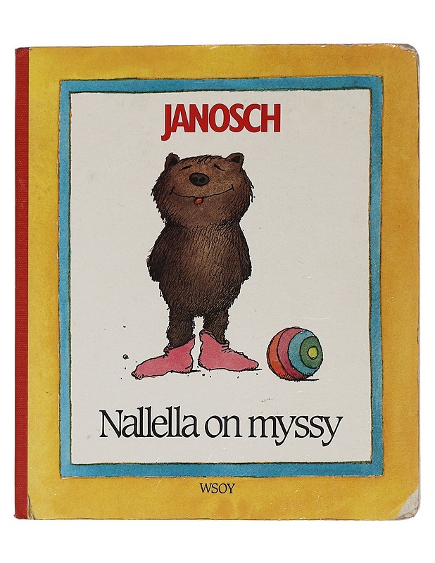 Nallella on myssy - Janosch - Lastenkirjat - 10105465354 - 0