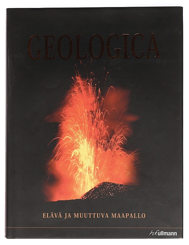 Geologica  : elävä ja muuttuva maapallo - Olds, Margaret - Tietokirjat ja oppaat - 10105465380 - 0