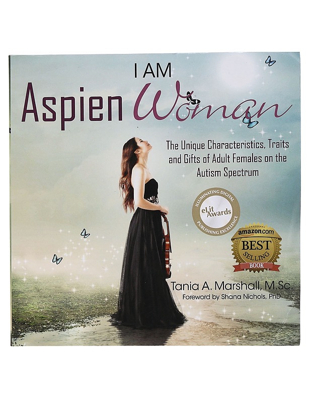 Am AspienWoman: The Unique Characteristics, Traits, and Gifts of Adult Females on the Autism Spectrum - Marshall, Tania - Tietokirjat ja oppaat - 10105465383 - 0