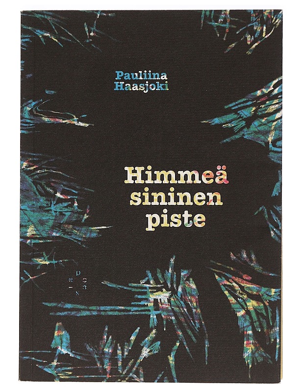 Himmeä sininen piste - Pauliina Haasjoki - Tietokirjat ja oppaat - 10105465386 - 0