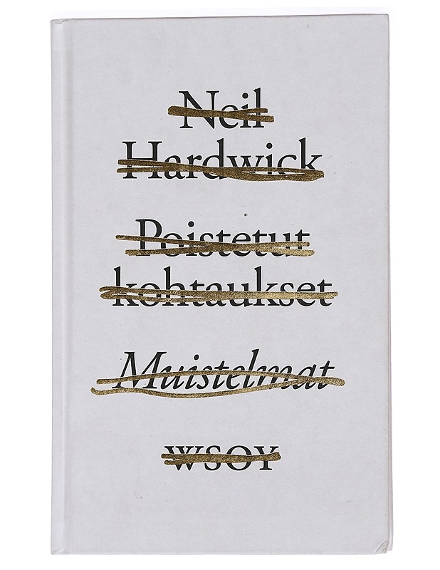 Poistetut kohtaukset : muistelmat - Hardwick, Neil - Elämäkerrat ja muistelmat - 10105465456 - 0