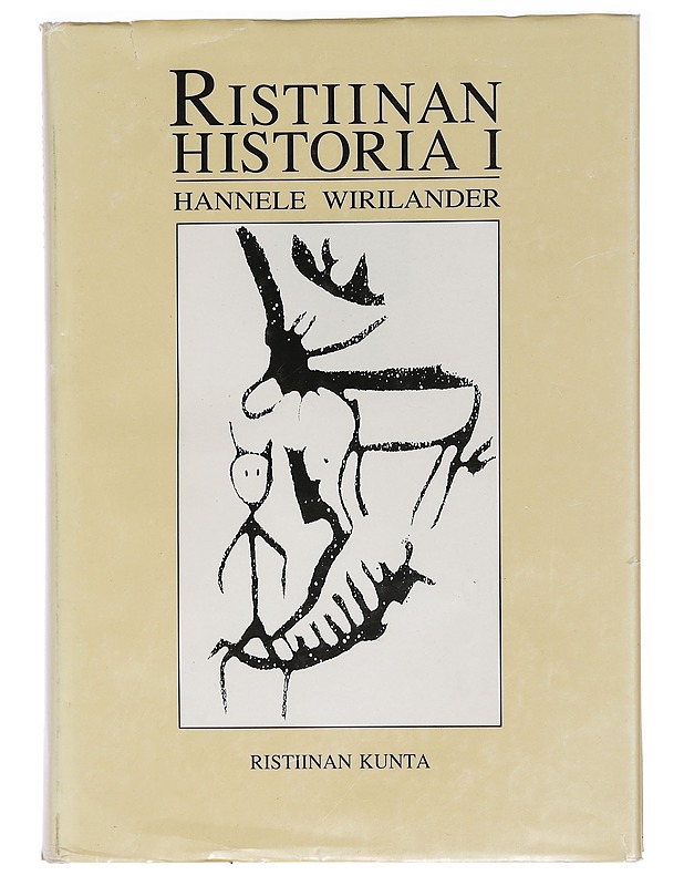 Ristiinan historia. 1: Esihistoriasta vuoteen 1865 - Wirilander, Hannele - Historiakirjat - 10105465475 - 0