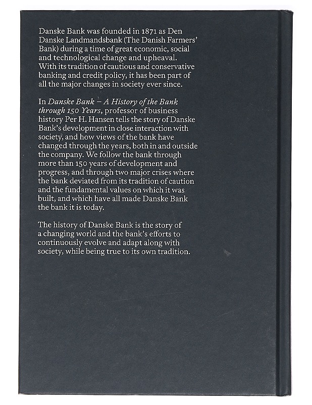 Danske Bank : A History of the Bank trough 150 Years - Hansen, Per H. - Historiakirjat - 10105465488 - 1