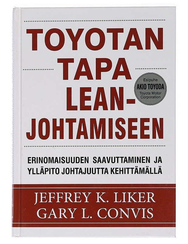 Toyotan tapa lean-johtamiseen - Liker, Jeffrey K. - Tietokirjat ja oppaat - 10105465511 - 0