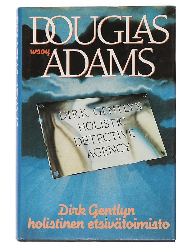Dirk Gentlyn holistinen etsivätoimisto - Adams, Douglas - Fantasia- ja scifi - 10105465543 - 0