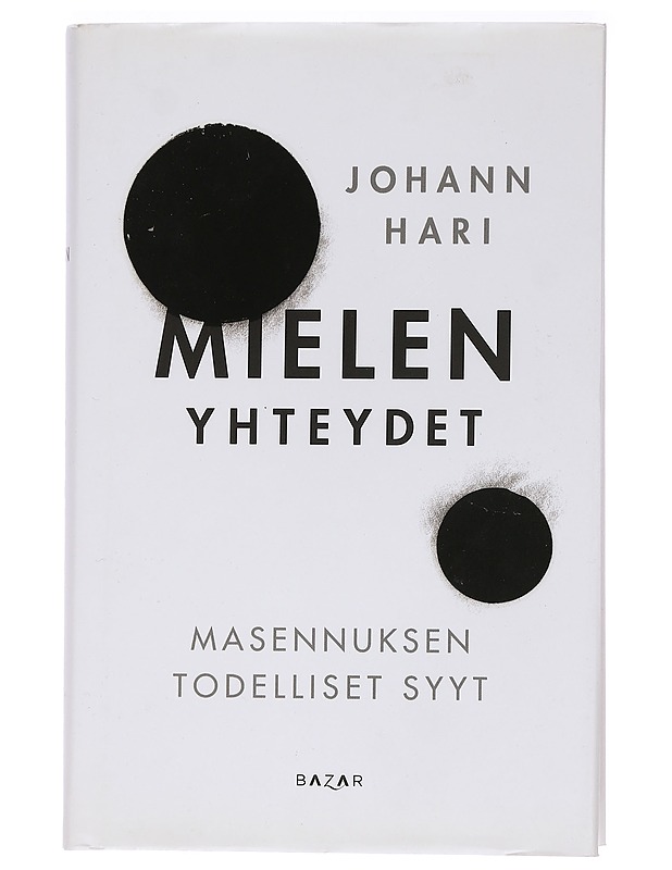 Mielen yhteydet : masennuksen todelliset syyt - Hari, Johann - Tietokirjat ja oppaat - 10105465547 - 0