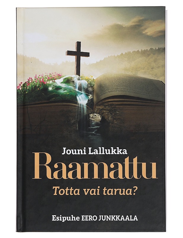 Raamattu : totta vai tarua? - Jouni Lallukka - Harrastekirjat - 10105465552 - 0