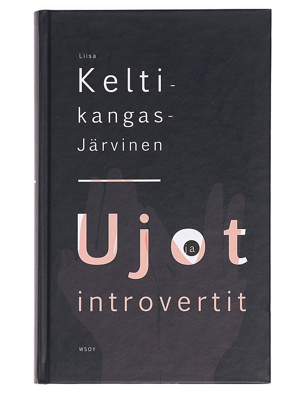 Ujot ja introvertit - Liisa Keltikangas-Järvinen - Tietokirjat ja oppaat - 10105465558 - 0