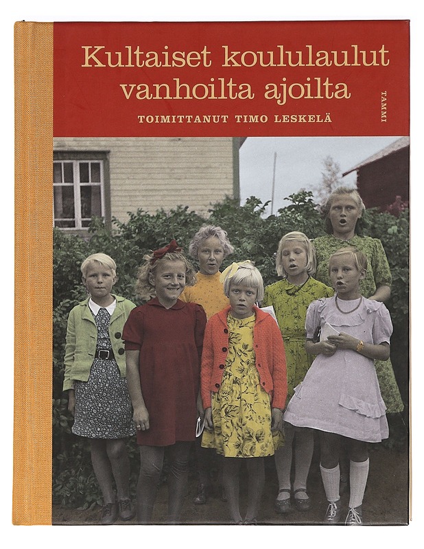 Kultaiset koululaulut vanhoilta ajoilta - Leskelä, Timo - Musiikki- ja elokuvakirjat - 10105465575 - 0