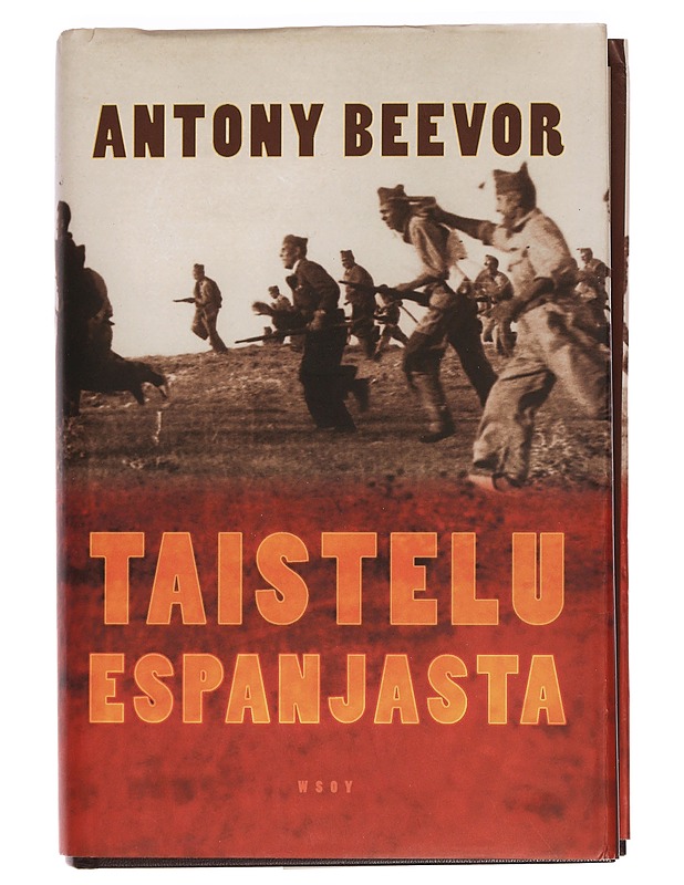 Taistelu Espanjasta : Espanjan sisällissota 1936-1939 - Beevor, Antony - Historiakirjat - 10105465628 - 0