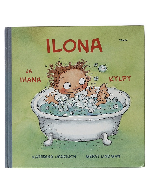 Ilona ja ihana kylpy - Janouch, Katerina - Lastenkirjat - 10105465633 - 0