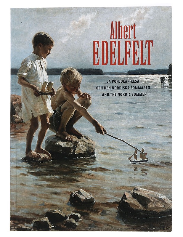 Albert Edelfelt ja Pohjolan kesä - Karttunen, Ilkka - Tietokirjat ja oppaat - 10105465684 - 0