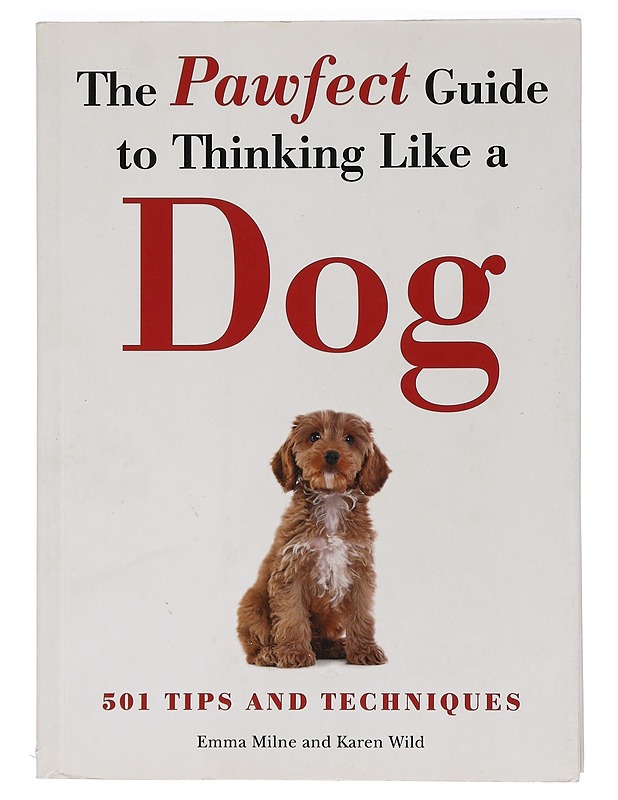 Pawfect Guide to Thinking Like a Dog - Emma Milne - Tietokirjat ja oppaat - 10105465688 - 0