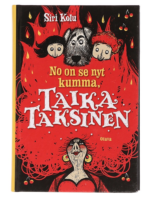 No on se nyt kumma, Taika Taksinen - Siri Kolu - Lastenkirjat - 10105465696 - 0