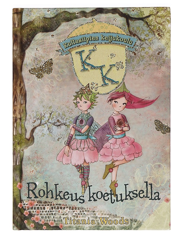 Rohkeus koetuksella - Woods, Titania - Lastenkirjat - 10105465707 - 0