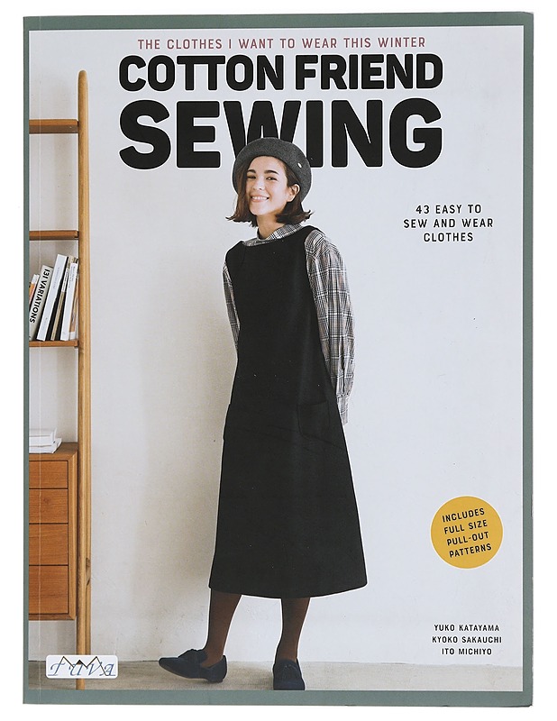 43 Easy to Sew and Wear Clothes : Cotton Friend Sewing -  Yuko Katayama, Kyoko Sakauchi & Michiyo Ito - Taide- ja kulttuurikirjat - 10105465708 - 0