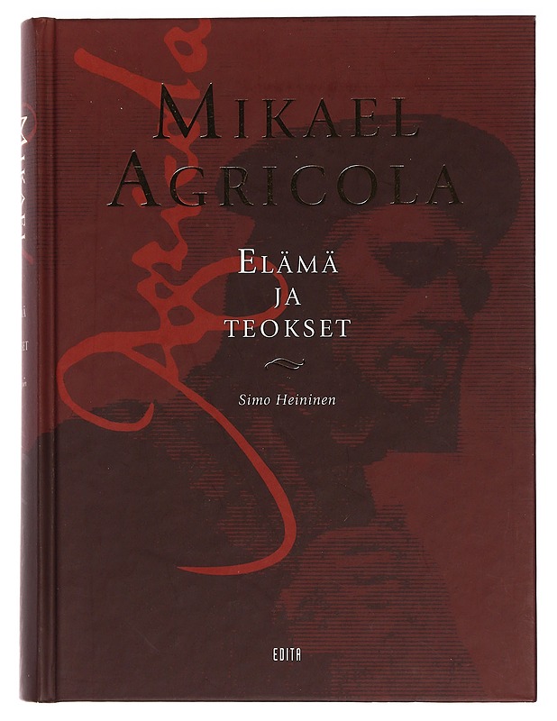 Mikael Agricola : elämä ja teokset - Simo Heininen - Elämäkerrat ja muistelmat - 10105465786 - 0