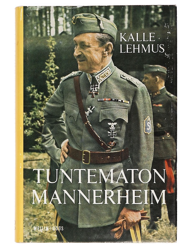 Tuntematon Mannerheim - Lehmus, Kalle - Elämäkerrat ja muistelmat - 10105465801 - 0