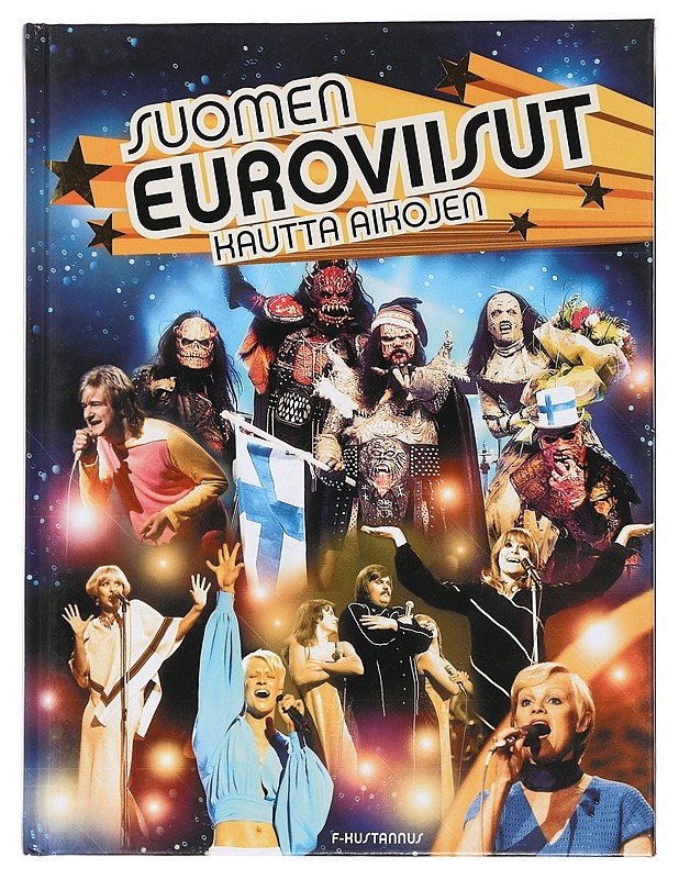 Suomen euroviisut kautta aikojen - Kaivanto, Petri - Historiakirjat - 10105465830 - 0