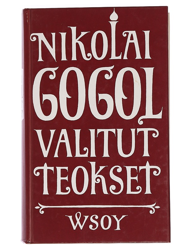 Valitut teokset. 1. osa - Gogol, Nikolai - Kaunokirjallisuus - 10105465838 - 0