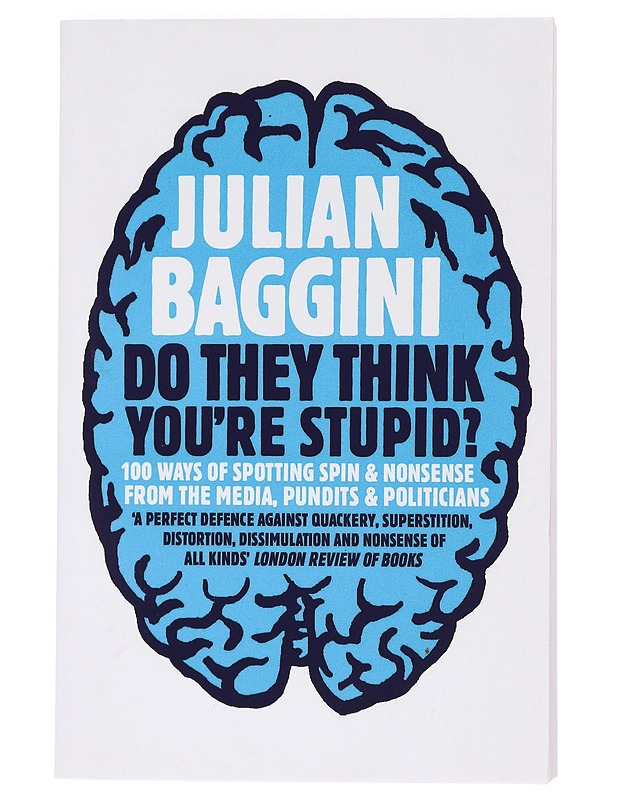 Do they think you're stupid? - Baggini, Julian - Tietokirjat ja oppaat - 10105465843 - 0