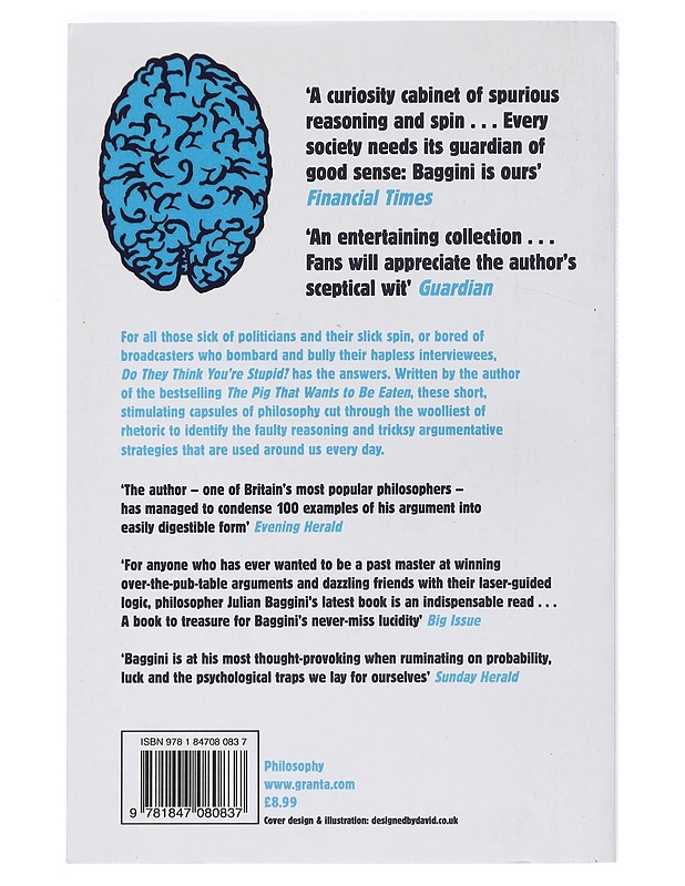 Do they think you're stupid? - Baggini, Julian - Tietokirjat ja oppaat - 10105465843 - 1