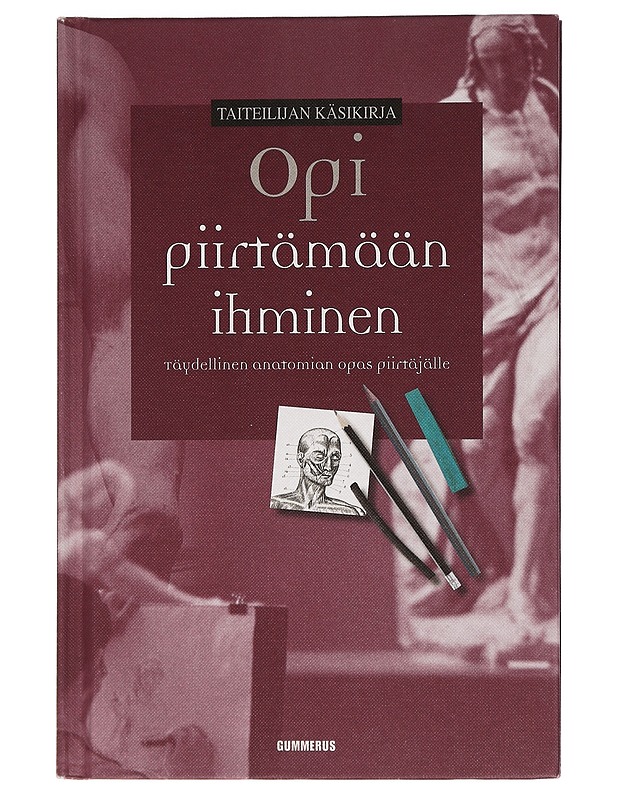 Opi piirtämään ihminen : täydellinen anatomian opas piirtäjälle - Carter, Daniel - Harrastekirjat - 10105465965 - 0