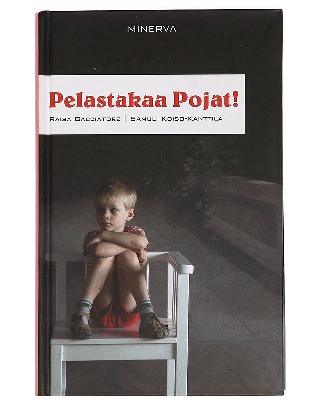 Pelastakaa pojat! - Cacciatore, Raisa - Elämäkerrat ja muistelmat - 10105465980 - 0