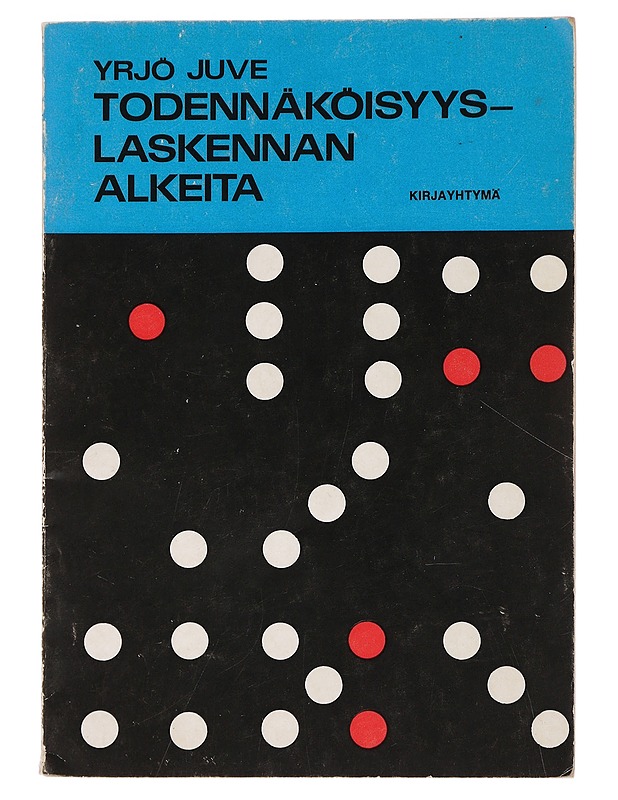 Todennäköisyyslaskennan alkeita - Juve, Yrjö - Tietokirjat ja oppaat - 10105465996 - 0