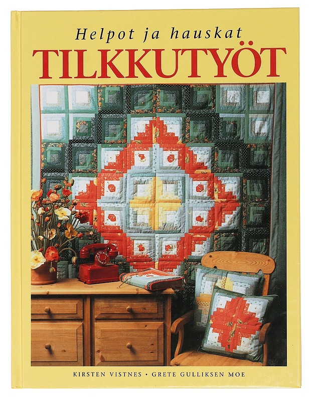 Helpot ja hauskat tilkkutyöt - Vistnes, Kirsten - Tietokirjat ja oppaat - 10105466062 - 0