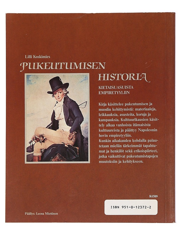 Pukeutumisen historia :kietaisuasuista empiretyyliin - Lilli Koskimies - Tietokirjat ja oppaat - 10105466103 - 1