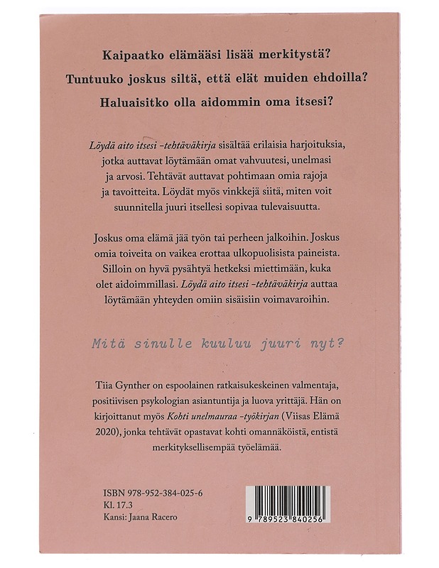 Löydä aito itsesi : tehtäväkirja - Gynther, Tiia - Tietokirjat ja oppaat - 10105466104 - 1