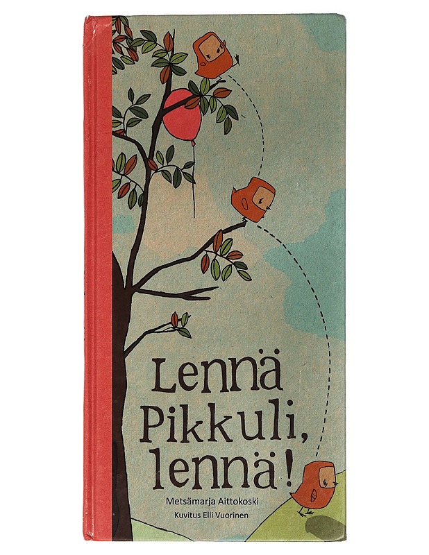 Lennä Pikkuli, lennä! - Aittokoski, Metsämarja - Lastenkirjat - 10105466173 - 0