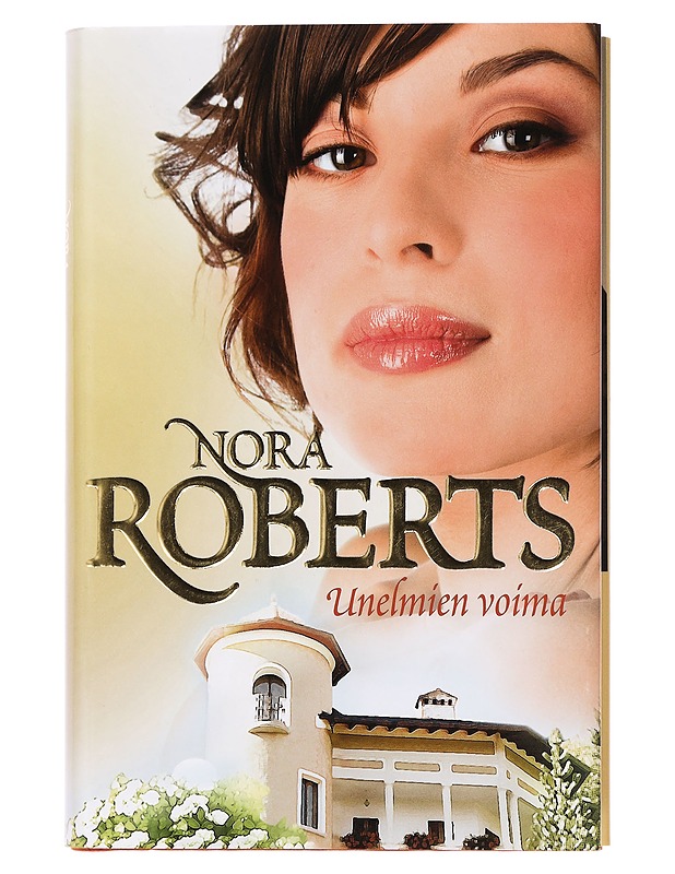 Unelmien voima - Roberts, Nora - Romaanit ja novellit - 10105466191 - 0