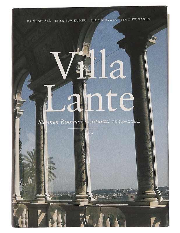 Villa Lante : Suomen Rooman-instituutti 1954-2004 - Setälä, Päivi - Historiakirjat - 10105466322 - 0