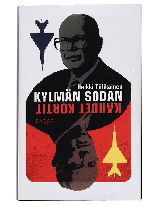 Kylmän sodan kahdet kortit - Heikki Tiilikainen - Historiakirjat - 10105466342 - 0