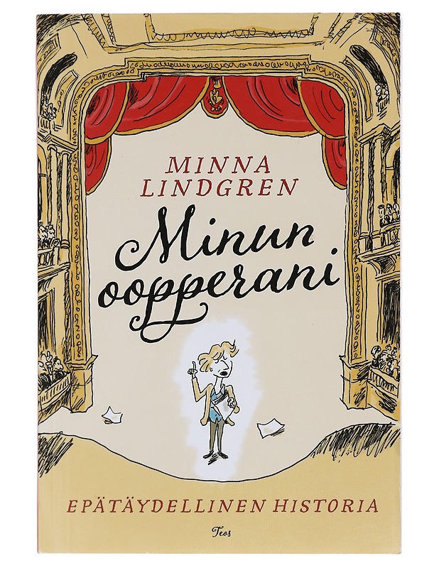 Minun oopperani Epätäydellinen historia - Lindgren, Minna - Tietokirjat ja oppaat - 10105466367 - 0
