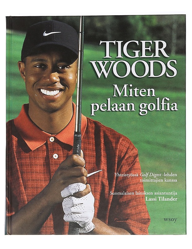 Miten pelaan golfia - Woods, Tiger - Tietokirjat ja oppaat - 10105466370 - 0