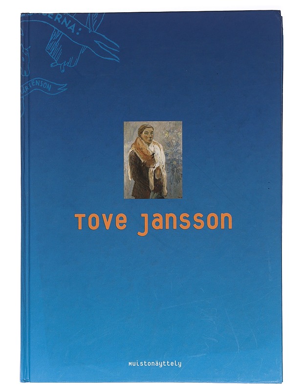Tove Jansson : muistonäyttely - Ilmonen, Anneli - Taide- ja kulttuurikirjat - 10105466378 - 0